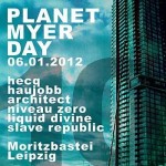 Planet Myer Day 2012 – Mit Architect und Haujobb
