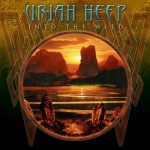 Uriah Heep - Into The Wilds