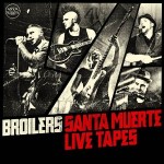 Broilers Santa Muerte live tapes | Mindbreed