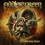 Fiddler's Green – 25 Blarney Roses