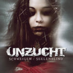 Unzucht - Schweigen / Seelenblind Rezension