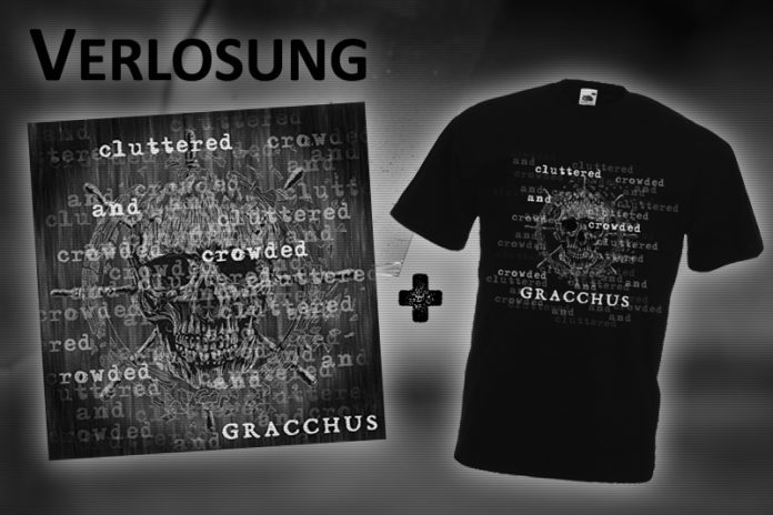 Verlosung: Gracchus – „Cluttered and Crowded“ Verlosung: Gracchus - "Cluttered and Crowded"