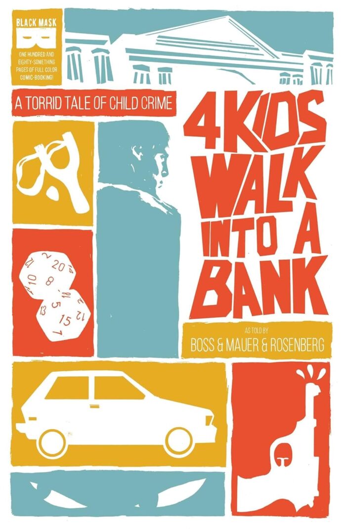 4 Kids Walk Into A Bank von Matthew Rosenberg und Tyler Boss 4 Kids Walk Into A Bank von Matthew Rosenberg und Tyler Boss (© Black Mask Comics)