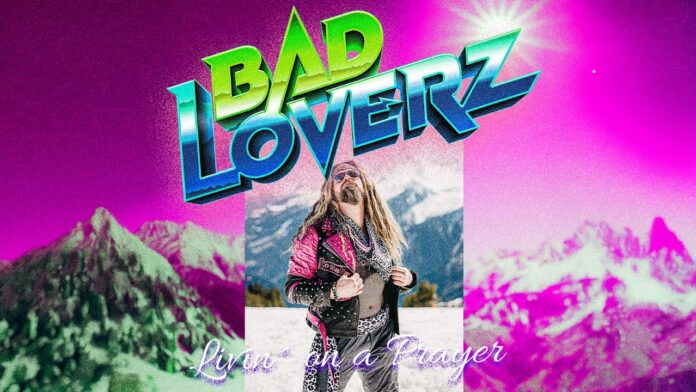 Bad Loverz veröffentlichen „Livin’ on a Prayer“
