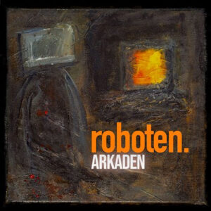 © Arkaden - roboten