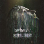 © lowheaven - Ritual Decay (Artwork)