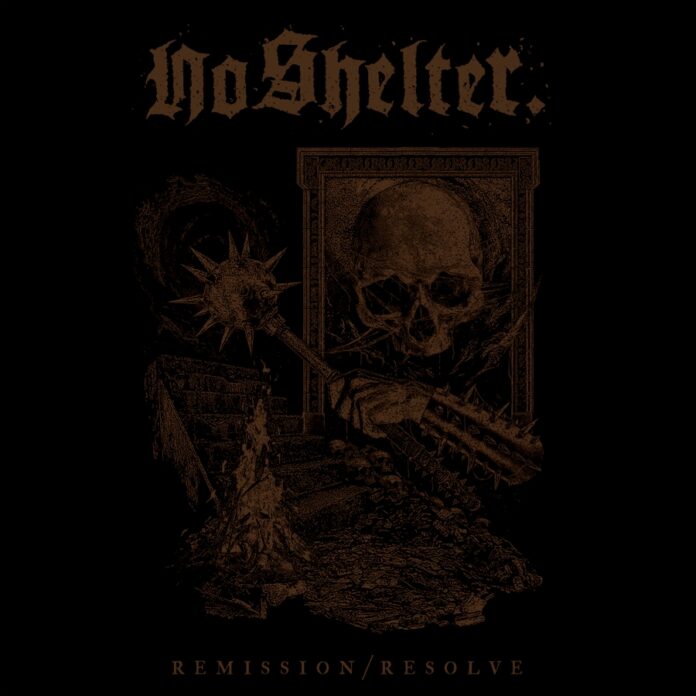 No Shelter – Remission / Resolve © No Shelter - Remission / Resolve