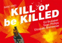 Kill Or Be Killed Band 3 von Ed Brubaker, Sean Phillips und Elizabeth Breitweiser Kill Or Be Killed Band 3 von Ed Brubaker, Sean Phillips und Elizabeth Breitweiser (© Splitter Verlag)