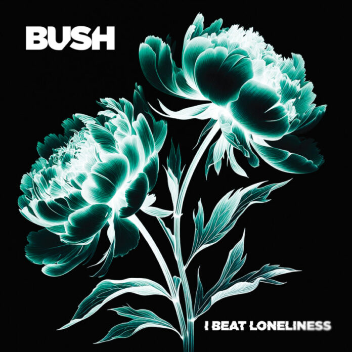 Bush – I Beat Loneliness Review © Bush - I Beat Loneliness