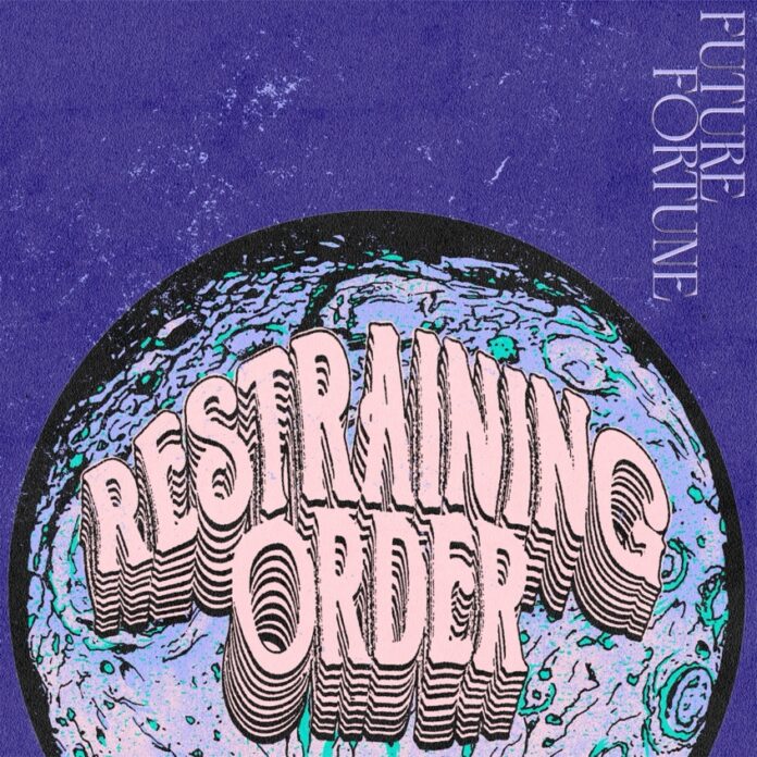 Restraining Order ist neues Blue Grape Music Signing © Restraining Order - Future Fortune