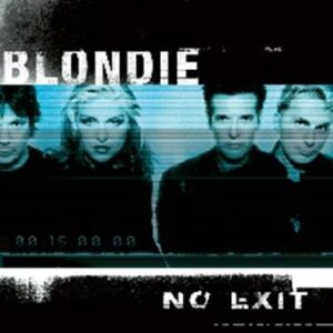 © Blondie - No Exit
