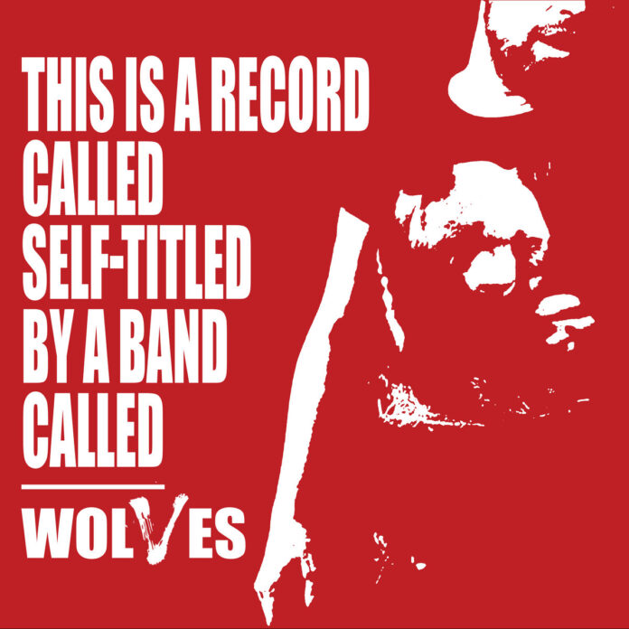 Wolves – Self-Titled (Review) © Wolves - Self-Titled