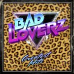 © Bad Loverz - Greatest Hits
