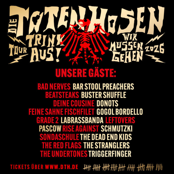 Die Toten Hosen kündigen ihre Gäste für „Trink Aus! Wir Müssen Gehen“ Tour an © Die Toten Hosen - Trink Aus Wir Müssen Gehen Tour Gäste