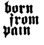 Born From Pain
