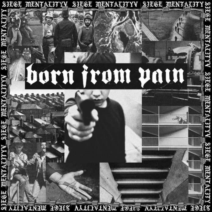 Born From Pain – Siege Mentality EP (Review) © Born From Pain - Siege Mentality EP