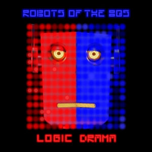 Robots of the 80s - Logic Drama