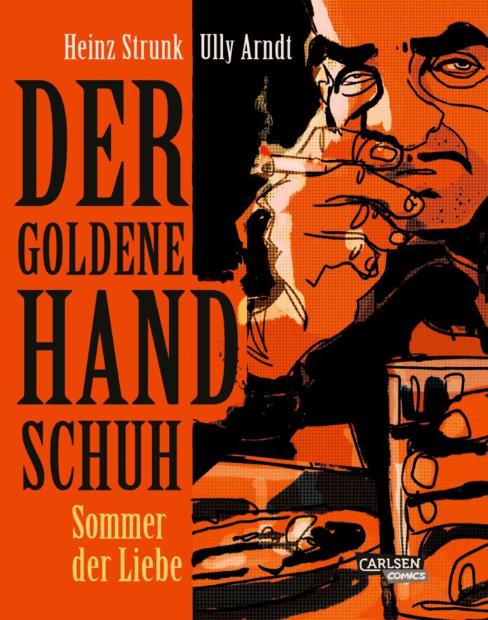 Der Goldene Handschuh – Sommer der Liebe von Heinz Strunk, Ully Arndt (Comic Kritik) Der Goldene Handschuh - Sommer der Liebe von Heinz Strunk, Ully Arndt (© Carlsen Comics)