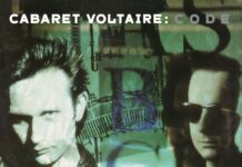 Cabaret Voltaire: „Code“ Neuauflage ist heute erschienen; Die 3-CD-Box ist verschoben Cabaret Voltaire - CODE