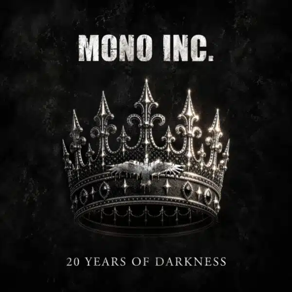 Mono Inc - 20 Years Of Darkness | Mindbreed Mono Inc - 20 Years Of Darkness